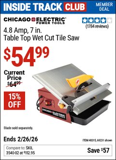 Harbor Freight Coupon CHICAGO ELECTRIC POWER TOOLS 4.8 AMP, 7 IN. TABLE TOP WET CUT TILE SAW Lot No. 69231/40315 Valid: 12/31/69 - 2/26/26 - $54.99