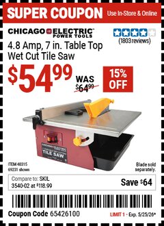 Harbor Freight Coupon CHICAGO ELECTRIC POWER TOOLS 4.8 AMP, 7 IN. TABLE TOP WET CUT TILE SAW Lot No. 69231/40315 Valid Thru: 5/25/26 - $54.99
