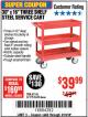 Harbor Freight Coupon 16 X 30 THREE SHELF STEEL SERVICE CART Lot No. 6650/62179/61165 Expired: 3/19/18 - $39.99