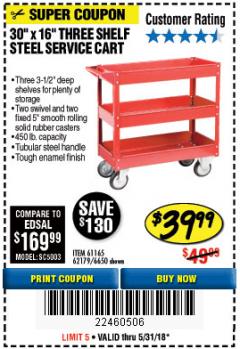 Harbor Freight Coupon 16 X 30 THREE SHELF STEEL SERVICE CART Lot No. 6650/62179/61165 Expired: 5/31/18 - $39.99