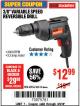 Harbor Freight Coupon 3/8 IN. VARIABLE SPEED REVERSIBLE DRILL Lot No. 60614/62856 Expired: 4/10/18 - $12.99
