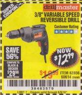 Harbor Freight Coupon 3/8 IN. VARIABLE SPEED REVERSIBLE DRILL Lot No. 60614/62856 Expired: 6/9/18 - $12.99