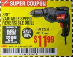 Harbor Freight Coupon 3/8 IN. VARIABLE SPEED REVERSIBLE DRILL Lot No. 60614/62856 Expired: 7/15/18 - $11.99