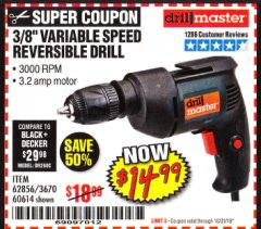Harbor Freight Coupon 3/8 IN. VARIABLE SPEED REVERSIBLE DRILL Lot No. 60614/62856 Expired: 10/31/19 - $14.99