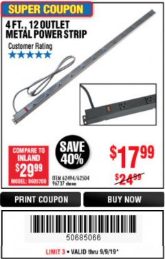 Harbor Freight Coupon 4 FT. 12 OUTLET METAL POWER STRIP Lot No. 96737/62494/62504/61597 Expired: 9/9/19 - $17.99