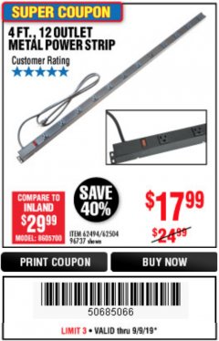 Harbor Freight Coupon 4 FT. 12 OUTLET METAL POWER STRIP Lot No. 96737/62494/62504/61597 Expired: 9/8/19 - $17.99