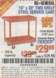 Harbor Freight Coupon 16" x 30" TWO SHELF STEEL SERVICE CART Lot No. 5107/60390 Expired: 6/26/17 - $29.99