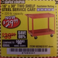 Harbor Freight Coupon 16" x 30" TWO SHELF STEEL SERVICE CART Lot No. 5107/60390 Expired: 2/20/20 - $29.99