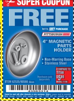 Harbor Freight FREE Coupon 4" MAGNETIC PARTS HOLDER Lot No. 62535/90566 Expired: 11/10/18 - FWP