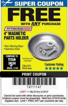 Harbor Freight FREE Coupon 4" MAGNETIC PARTS HOLDER Lot No. 62535/90566 Expired: 2/18/19 - FWP