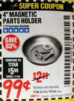 Harbor Freight Coupon 4" MAGNETIC PARTS HOLDER Lot No. 62535/90566 Expired: 2/28/19 - $0.99