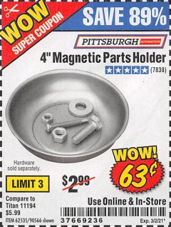 Harbor Freight Coupon 4" MAGNETIC PARTS HOLDER Lot No. 62535/90566 Expired: 3/2/21 - $0.63