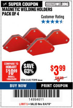 Harbor Freight Coupon 4 PIECE MAGNETIC WELDING HOLDERS Lot No. 61643/93898 Expired: 8/4/19 - $3.99