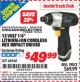 Harbor Freight ITC Coupon 12 VOLT 1/4" LITHIUM-ION CORDLESS HEX IMPACT DRIVER Lot No. 68568 Expired: 9/30/15 - $49.99