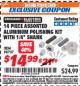 Harbor Freight ITC Coupon 14 PIECE ASSORTED ALUMINUM POLISHING KIT WITH 1/4" SHANK Lot No. 98707 Expired: 9/30/17 - $14.99