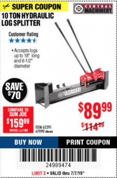 Harbor Freight Coupon 10 TON HYDRAULIC LOG SPLITTER Lot No. 62291/39981/67090 Expired: 7/7/19 - $89.99