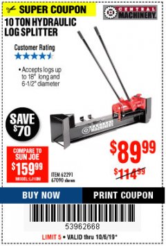 Harbor Freight Coupon 10 TON HYDRAULIC LOG SPLITTER Lot No. 62291/39981/67090 Expired: 10/6/19 - $89.99