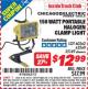 Harbor Freight ITC Coupon 150 WATT PORTABLE HALOGEN CLAMP LIGHT Lot No. 60362/62560/35149 Expired: 9/30/15 - $12.99