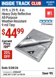 Harbor Freight Coupon HFT 19 FT. X 29 FT. 4 IN. HEAVY DUTY REFLECTIVE ALL-PURPOSE WEATHER-RESISTANT 9 MIL TARP Lot No. 47678 Valid: 12/31/69 - 5/28/26 - $44.99