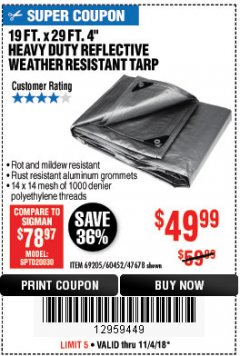Harbor Freight Coupon HFT 19 FT. X 29 FT. 4 IN. HEAVY DUTY REFLECTIVE ALL-PURPOSE WEATHER-RESISTANT 9 MIL TARP Lot No. 47678 Expired: 11/4/18 - $49.99