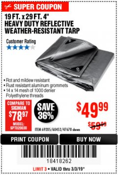 Harbor Freight Coupon HFT 19 FT. X 29 FT. 4 IN. HEAVY DUTY REFLECTIVE ALL-PURPOSE WEATHER-RESISTANT 9 MIL TARP Lot No. 47678 Expired: 3/3/19 - $49.99