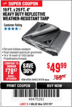 Harbor Freight Coupon HFT 19 FT. X 29 FT. 4 IN. HEAVY DUTY REFLECTIVE ALL-PURPOSE WEATHER-RESISTANT 9 MIL TARP Lot No. 47678 Expired: 3/31/19 - $49.99