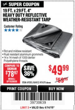 Harbor Freight Coupon HFT 19 FT. X 29 FT. 4 IN. HEAVY DUTY REFLECTIVE ALL-PURPOSE WEATHER-RESISTANT 9 MIL TARP Lot No. 47678 Expired: 4/14/19 - $49.99