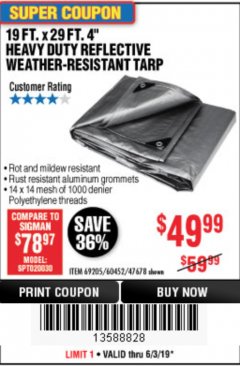 Harbor Freight Coupon HFT 19 FT. X 29 FT. 4 IN. HEAVY DUTY REFLECTIVE ALL-PURPOSE WEATHER-RESISTANT 9 MIL TARP Lot No. 47678 Expired: 6/30/19 - $49.99