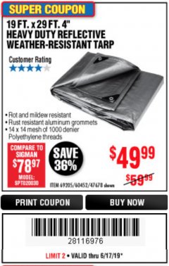 Harbor Freight Coupon HFT 19 FT. X 29 FT. 4 IN. HEAVY DUTY REFLECTIVE ALL-PURPOSE WEATHER-RESISTANT 9 MIL TARP Lot No. 47678 Expired: 6/17/19 - $49.99
