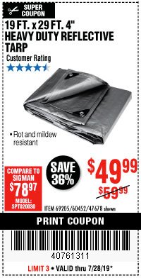 Harbor Freight Coupon HFT 19 FT. X 29 FT. 4 IN. HEAVY DUTY REFLECTIVE ALL-PURPOSE WEATHER-RESISTANT 9 MIL TARP Lot No. 47678 Expired: 7/28/19 - $49.99