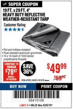 Harbor Freight Coupon HFT 19 FT. X 29 FT. 4 IN. HEAVY DUTY REFLECTIVE ALL-PURPOSE WEATHER-RESISTANT 9 MIL TARP Lot No. 47678 Expired: 8/25/19 - $49.99