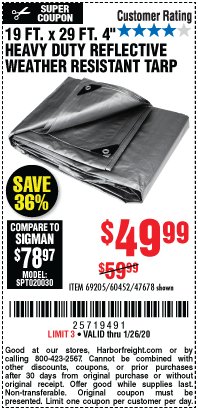 Harbor Freight Coupon HFT 19 FT. X 29 FT. 4 IN. HEAVY DUTY REFLECTIVE ALL-PURPOSE WEATHER-RESISTANT 9 MIL TARP Lot No. 47678 Expired: 1/26/20 - $49.99