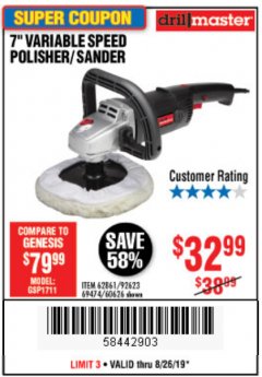Harbor Freight Coupon 7" VARIABLE SPEED POLISHER/SANDER Lot No. 62861/92623/60626 Expired: 8/26/19 - $32.99
