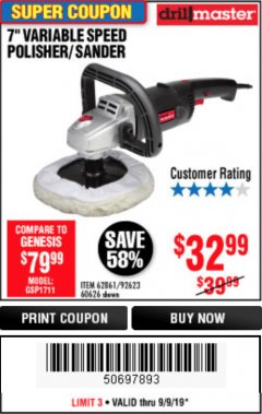 Harbor Freight Coupon 7" VARIABLE SPEED POLISHER/SANDER Lot No. 62861/92623/60626 Expired: 9/9/19 - $32.99