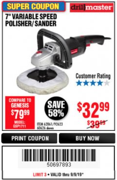 Harbor Freight Coupon 7" VARIABLE SPEED POLISHER/SANDER Lot No. 62861/92623/60626 Expired: 9/9/19 - $32.99