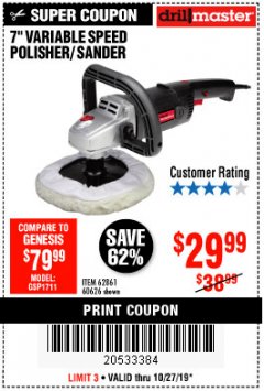 Harbor Freight Coupon 7" VARIABLE SPEED POLISHER/SANDER Lot No. 62861/92623/60626 Expired: 10/27/19 - $29.99