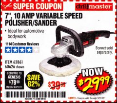 Harbor Freight Coupon 7" VARIABLE SPEED POLISHER/SANDER Lot No. 62861/92623/60626 Expired: 3/31/20 - $29.99
