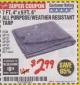 Harbor Freight Coupon 7 FT. 4" x 9 FT. 6" ALL PURPOSE WEATHER RESISTANT TARP Lot No. 877/69115/69121/69129/69137/69249 Expired: 1/31/18 - $2.99