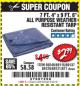 Harbor Freight Coupon 7 FT. 4" x 9 FT. 6" ALL PURPOSE WEATHER RESISTANT TARP Lot No. 877/69115/69121/69129/69137/69249 Expired: 2/23/18 - $2.99