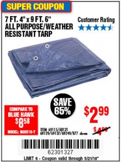 Harbor Freight Coupon 7 FT. 4" x 9 FT. 6" ALL PURPOSE WEATHER RESISTANT TARP Lot No. 877/69115/69121/69129/69137/69249 Expired: 5/21/18 - $2.99