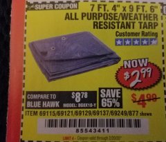 Harbor Freight Coupon 7 FT. 4" x 9 FT. 6" ALL PURPOSE WEATHER RESISTANT TARP Lot No. 877/69115/69121/69129/69137/69249 Expired: 2/20/20 - $0