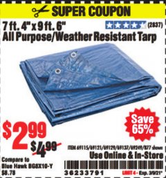 Harbor Freight Coupon 7 FT. 4" x 9 FT. 6" ALL PURPOSE WEATHER RESISTANT TARP Lot No. 877/69115/69121/69129/69137/69249 Expired: 3/9/21 - $2.99
