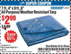 Harbor Freight Coupon 7 FT. 4" x 9 FT. 6" ALL PURPOSE WEATHER RESISTANT TARP Lot No. 877/69115/69121/69129/69137/69249 Expired: 4/9/21 - $2.99