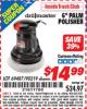 Harbor Freight ITC Coupon 6" PALM POLISHER Lot No. 69487/90219 Expired: 1/31/16 - $14.99