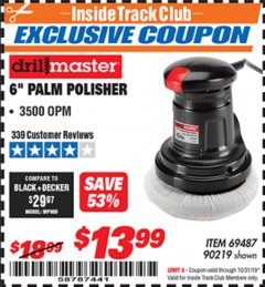 Harbor Freight ITC Coupon 6" PALM POLISHER Lot No. 69487/90219 Expired: 10/31/19 - $13