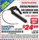 Harbor Freight ITC Coupon AIR GREASE GUN WITH 12" HOSE Lot No. 68293 Expired: 1/31/16 - $24.99