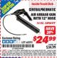 Harbor Freight ITC Coupon AIR GREASE GUN WITH 12" HOSE Lot No. 68293 Expired: 1/31/16 - $24.99