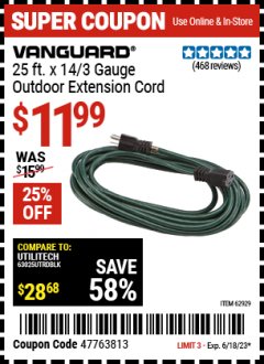 Harbor Freight Coupon VANGUARD 25 FT. X 14/3 GAUGE OUTDOOR EXTENSION CORD, GREEN Lot No. 62929 Expired: 6/18/23 - $11.99