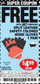 Harbor Freight FREE Coupon SPLIT LEATHER SAFETY COLORED WORK GLOVES 1 PAIR Lot No. 69455/61458/67440 Expired: 5/13/15 - FWP