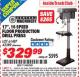 Harbor Freight ITC Coupon 17" 16 SPEED FLOOR PRODUCTION DRILL PRESS Lot No. 61487/43389 Expired: 11/30/15 - $329.99